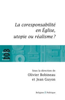 La coresponsabilité dans l'Eglise, utopie ou réalisme ? by Jean Guyon & Olivier Bobineau