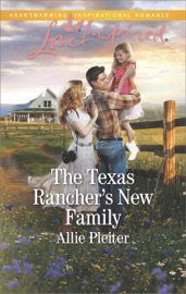 The Texas Rancher's New Family - Allie Pleiter