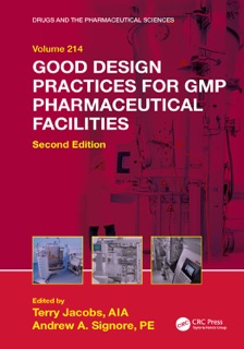 Good Design Practices for GMP Pharmaceutical Facilities by Terry Jacobs