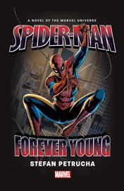 Spider-Man: Forever Young Prose Novel - Stefan Petrucha