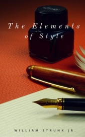 The Elements of Style - William Strunk Jr.