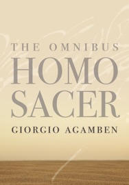 The Omnibus <i>Homo Sacer</i> - Giorgio Agamben