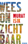 Wees onzichtbaar - Murat Isik