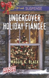 Undercover Holiday Fiancée - Maggie K. Black