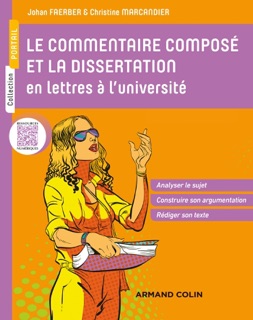Le commentaire composé et la dissertation en lettres à l'université by Johan Faerber & Christine Marcandier
