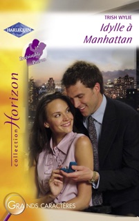 Idylle à Manhattan (Harlequin Horizon) by Trish Wylie