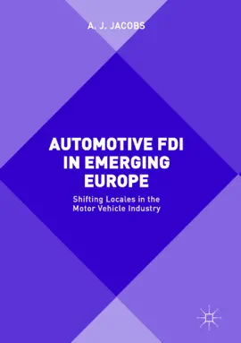 Automotive FDI in Emerging Europe
