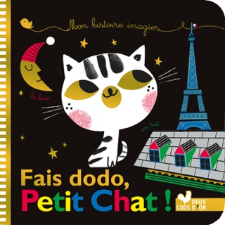 Mes histoires imagiers - Fais dodo, Petit Chat ! by Amy Blay, Caroline Pellissier & Virginie Aladjidi