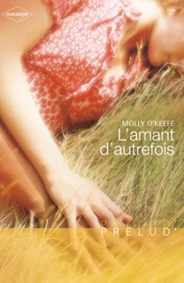 L'amant d'autrefois (Harlequin Prélud') by Molly O'Keefe