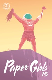 Paper Girls #15 - Brian K. Vaughan, Cliff Chiang & Matt Wilson