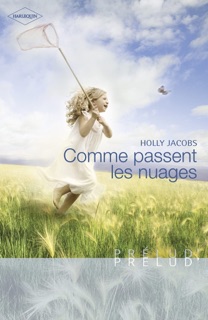 Comme passent les nuages (Harlequin Prélud') by Holly Jacobs