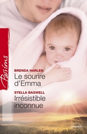 Le sourire d'Emma - Irrésistible inconnue