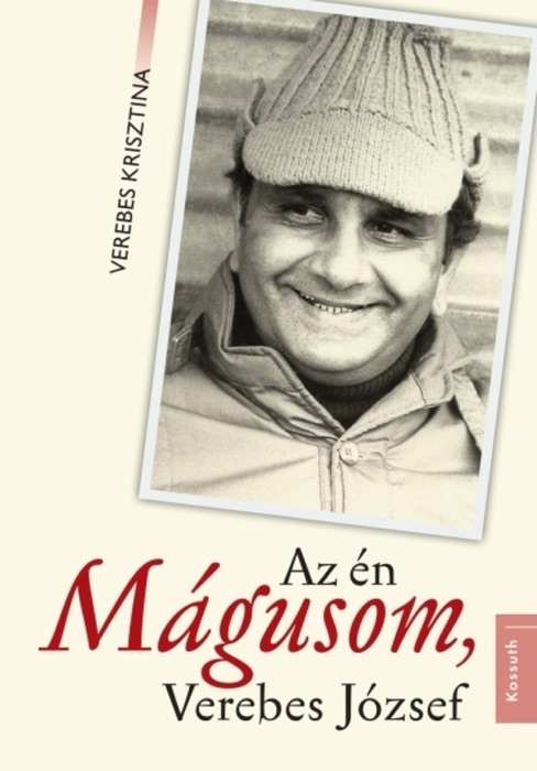 Az én Mágusom, Verebes József