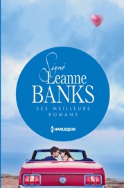 Signé Leanne Banks : ses meilleurs romans - Leanne Banks