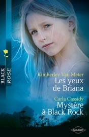 Les yeux de Briana - Mystère à Black Rock - Kimberly Van Meter & Carla Cassidy