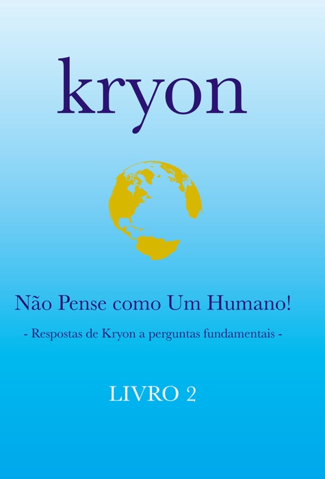 Kryon II - Não Pense como um Humano