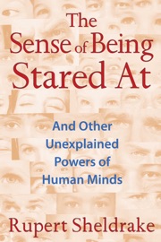 The Sense of Being Stared At - Rupert Sheldrake
