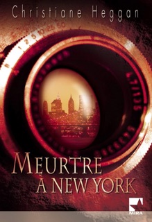 Meurtre à New-York (Harlequin Mira) by Christiane Heggan