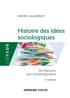 Histoire des idées sociologiques - Tome 2 - 5e éd. by Michel Lallement