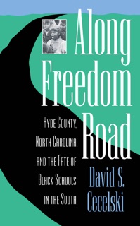 Along Freedom Road by David S. Cecelski