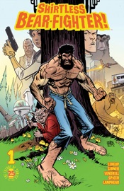 Shirtless Bear-Fighter #1 - Jody LeHeup, Sebastian Girner & Nil Vendrell by  Jody LeHeup, Sebastian Girner & Nil Vendrell PDF Download