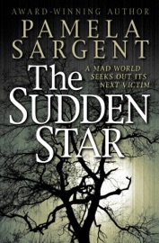 The Sudden Star - Pamela Sargent