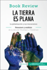 Book Review: La Tierra es plana (Análisis de la obra) - Myriam M'Barki