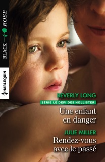 Une enfant en danger - Rendez-vous avec le passé by Beverly Long & Julie Miller