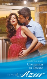 Une passion en Toscane - Chantelle Shaw by  Chantelle Shaw PDF Download