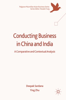 Conducting Business in China and India by Deepak Sardana & Ying Zhu
