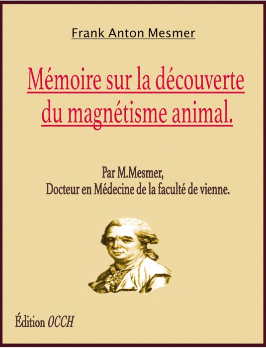 Mémoire sur la découverte du magnétisme animal