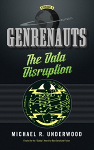 The Data Disruption: Genrenauts Episode Zero