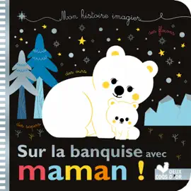 Read: Mes histoires imagiers - sur Book la banquise avec Maman !
