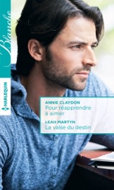 Pour réapprendre à aimer - La valse du destin - Annie Claydon & Leah Martyn