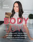 Body Love - Kelly LeVeque