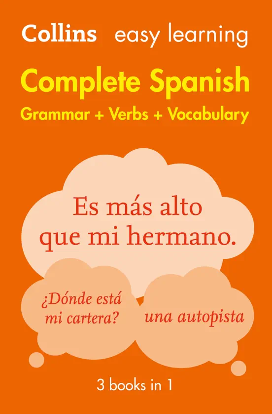 Easy Learning Spanish Complete Grammar, Verbs and Vocabulary (3 books in 1)