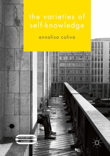 The Varieties of Self-Knowledge by Annalisa Coliva
