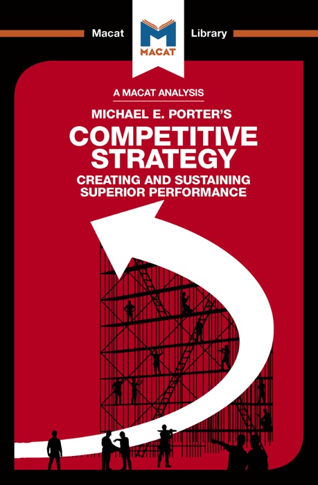 Competitive Strategy: Creating and Sustaining Superior Performance