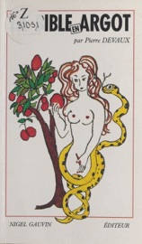 La Bible en argot : le livre des darons sacrés Pierre Devaux