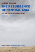 The Resurgence of Central Asia - Ahmed Rashid