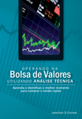 Operando na Bolsa de Valores utilizando Análise Técnica - Joseilton S. Correia
