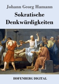 Sokratische Denkwürdigkeiten - Johann Georg Hamann