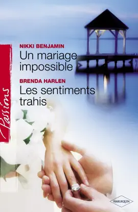 Read: Un Book mariage impossible - Les sentiments trahis (Harlequin Passions)