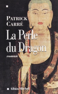 La perle du dragon by Patrick Carré