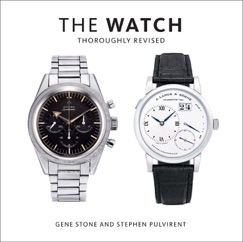 The Watch, Thoroughly Revised - Gene Stone & Stephen Pulvirent