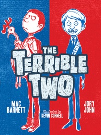 The Terrible Two - Mac Barnett, Jory John & Kevin Cornell