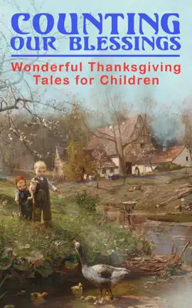 Read: Counting Our Blessings: Wonderful Thanksgiving Tales for Book Children