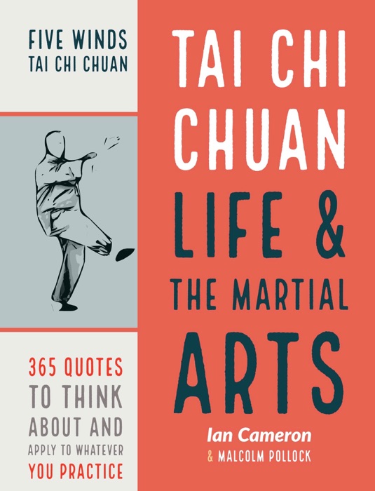 Tai Chi Chuan Life and the Martial Arts
