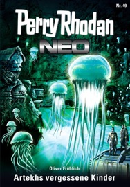 Perry Rhodan Neo 49: Artekhs vergessene Kinder - Oliver Fröhlich
