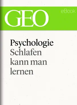Read: Pychologie: Schlafen kann man lernen (GEO Book eBook Single)